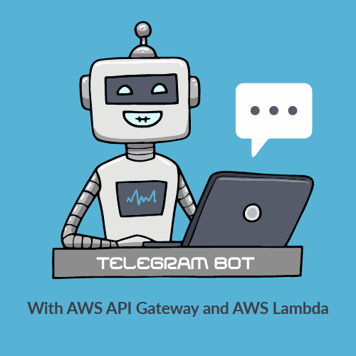 Telegram bot with AWS Lambda and AWS API Gateway